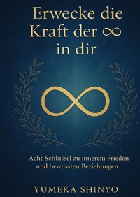 Vorderes Coverbild Erwecke die Kraft der 8 in dir