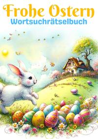 Vorderes Coverbild Frohe Ostern - Wortsuchrätselbuch | Ostergeschenk