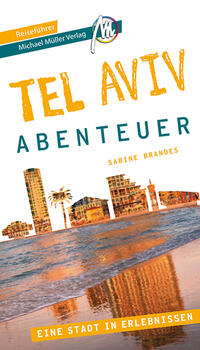 Vorderes Coverbild Tel Aviv - Abenteuer Reiseführer Michael Müller Verlag