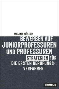 Vorderes Coverbild Bewerben auf Juniorprofessuren und Professuren