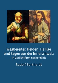 Vorderes Coverbild Wegbereiter, Helden, Heilige und Sagen aus der Innerschweiz