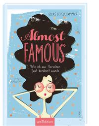 Vorderes Coverbild Almost famous – Wie ich aus Versehen fast berühmt wurde