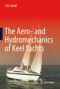 Vorderes Coverbild The Aero- and Hydromechanics of Keel Yachts