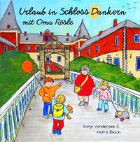 Vorderes Coverbild Urlaub in Schloss Dankern mit Oma Rösle