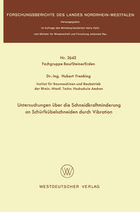 Vorderes Coverbild Untersuchungen über die Schneidkraftminderung an Schürfkübelschneiden durch Vibration