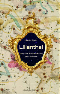 Vorderes Coverbild Lilienthal oder die Entzauberung des Himmels