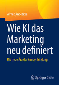 Vorderes Coverbild Wie KI das Marketing neu definiert