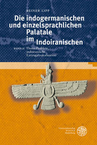 Vorderes Coverbild Die indogermanischen und einzelsprachlichen Palatale im Indoiranischen / Thorn-Problem, indoiranische Laryngalvokalisation