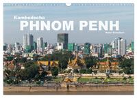 Vorderes Coverbild Kambodscha - Phnom Penh (Wandkalender 2025 DIN A3 quer), CALVENDO Monatskalender