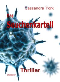 Vorderes Coverbild Das Seuchenkartell - Thriller
