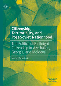 Vorderes Coverbild Citizenship, Territoriality, and Post-Soviet Nationhood