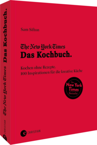 Vorderes Coverbild The New York Times: Das Kochbuch. Kochen ohne Rezepte