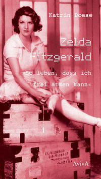 Vorderes Coverbild Zelda Fitzgerald "So leben, dass ich frei atmen kann"