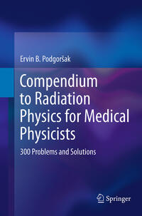 Vorderes Coverbild Compendium to Radiation Physics for Medical Physicists