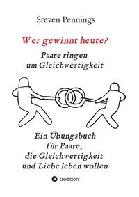 Vorderes Coverbild Wer gewinnt heute? Paare ringen um Gleichwertigkeit