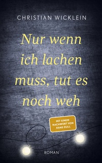 Vorderes Coverbild Nur wenn ich lachen muss, tut es noch weh