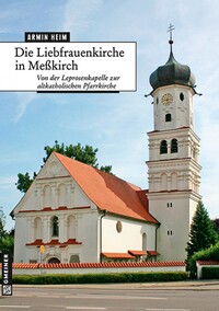 Vorderes Coverbild Die Liebfrauenkirche in Meßkirch