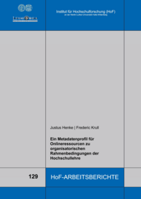 Vorderes Coverbild Ein Metadatenprofil für Onlineressourcen zu organisatorischen Rahmenbedingungen der Hochschullehre
