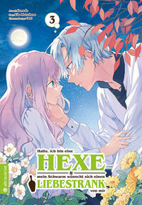 Vorderes Coverbild Hallo, ich bin eine Hexe und mein Schwarm wünscht sich einen Liebestrank von mir 03