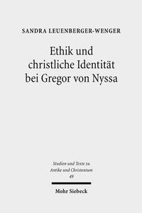 Vorderes Coverbild Ethik und christliche Identität bei Gregor von Nyssa