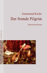Vorderes Coverbild Der fremde Pilgrim