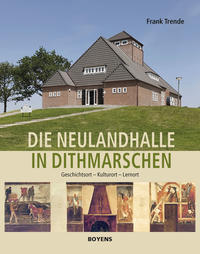 Vorderes Coverbild Die Neulandhalle in Dithmarschen