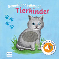 Vorderes Coverbild Sound- und Fühlbuch Tierkinder (mit 6 Sound- und Fühlelementen)