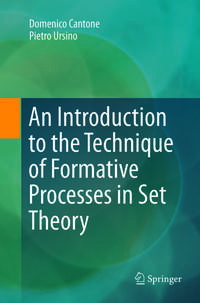 Vorderes Coverbild An Introduction to the Technique of Formative Processes in Set Theory