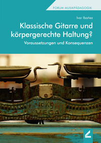 Vorderes Coverbild Klassische Gitarre und körpergerechte Haltung?
