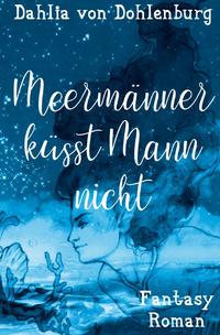 Vorderes Coverbild Märchenhaft verliebt / Meermänner küsst Mann nicht