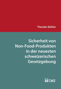 Vorderes Coverbild Sicherheit von Non-Food-Produkten in der neuesten schweizerischen Gesetzgebung