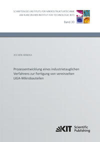 Vorderes Coverbild Prozessentwicklung eines industrietauglichen Verfahrens zur Fertigung von vereinzelten LIGA-Mikrobauteilen
