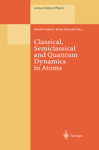 Vorderes Coverbild Classical, Semiclassical and Quantum Dynamics in Atoms