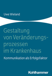 Vorderes Coverbild Gestaltung von Veränderungsprozessen im Krankenhaus