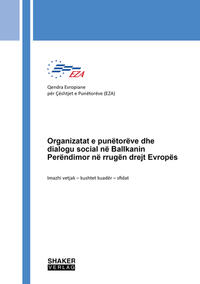 Vorderes Coverbild Organizatat e punëtorëve dhe dialogu social në Ballkanin Perëndimor në rrugën drejt Evropës