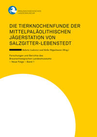 Vorderes Coverbild Die Tierknochenfunde der mittelpaläolithischen Jägerstation von Salzgitter-Lebenstedt