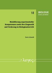 Vorderes Coverbild Modellierung experimenteller Kompetenzen sowie ihre Diagnostik und Förderung im Biologieunterricht