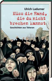 Vorderes Coverbild Küss die Hand, die du nicht brechen kannst