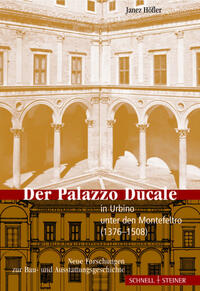 Vorderes Coverbild Der Palazzo Ducale in Urbino unter den Montefeltro (1376–1508)