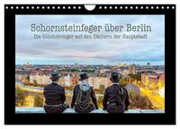 Vorderes Coverbild Schornsteinfeger über Berlin - Die Glücksbringer auf den Dächern der Hauptstadt (Wandkalender 2025 DIN A4 quer), CALVENDO Monatskalender