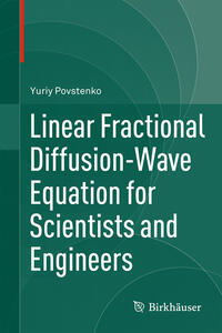 Vorderes Coverbild Linear Fractional Diffusion-Wave Equation for Scientists and Engineers