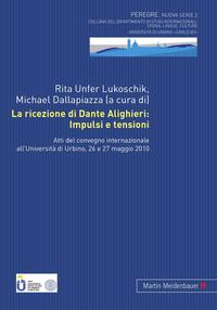 Vorderes Coverbild La ricezione di Dante Alighieri: Impulsi e tensioni