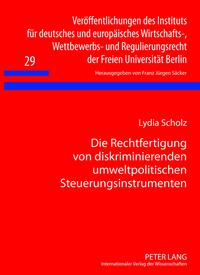 Vorderes Coverbild Die Rechtfertigung von diskriminierenden umweltpolitischen Steuerungsinstrumenten