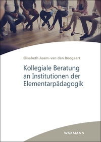 Vorderes Coverbild Kollegiale Beratung an Institutionen der Elementarpädagogik