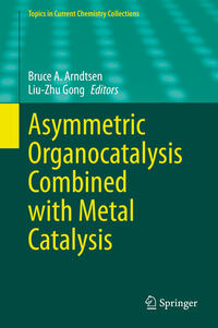 Vorderes Coverbild Asymmetric Organocatalysis Combined with Metal Catalysis