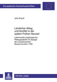 Vorderes Coverbild Ländlicher Alltag und Konflikt in der späten Frühen Neuzeit