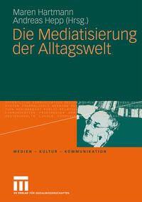 Vorderes Coverbild Die Mediatisierung der Alltagswelt