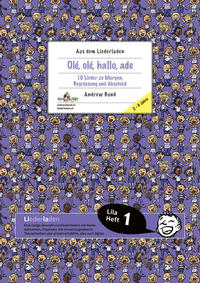 Vorderes Coverbild LILA01 Olé, olé, hallo, ade, Liederheft