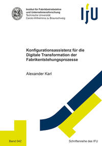 Vorderes Coverbild Konfigurationsassistenz für die Digitale Transformation der Fabrikentstehungsprozesse