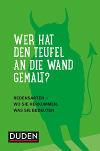 Vorderes Coverbild Duden – Wer hat den Teufel an die Wand gemalt?